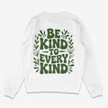 Be Kind To Every Kind Unisex Sweatshirt 3