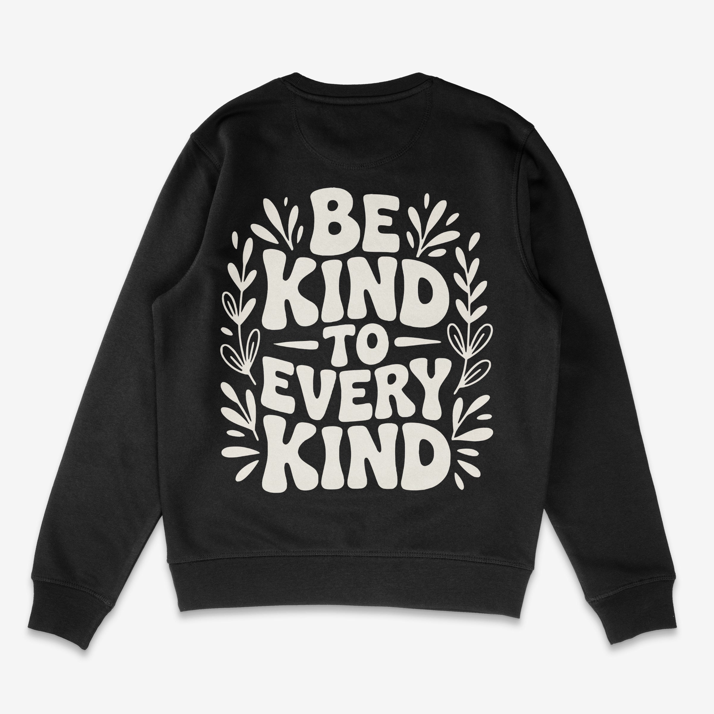 Be Kind To Every Kind Unisex Sweatshirt