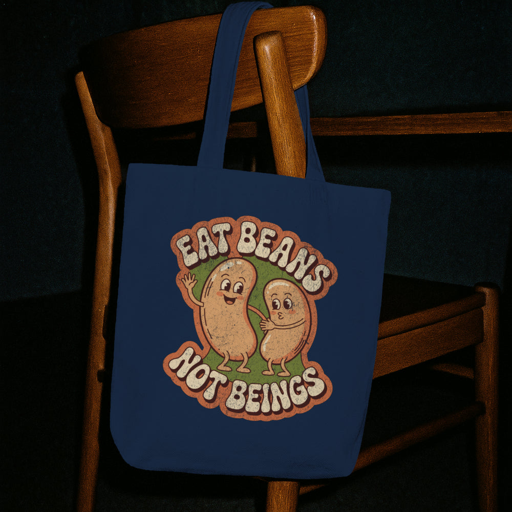 Eat Beans Not Being Organic Tragetasche