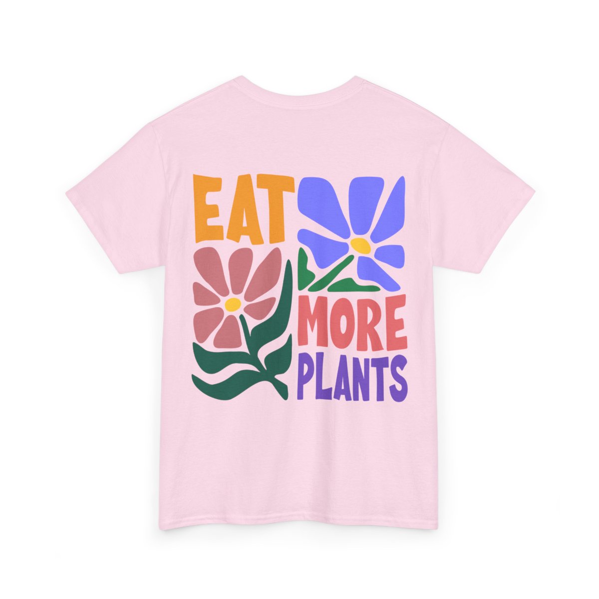 Eat More Plants Unisex Shirt