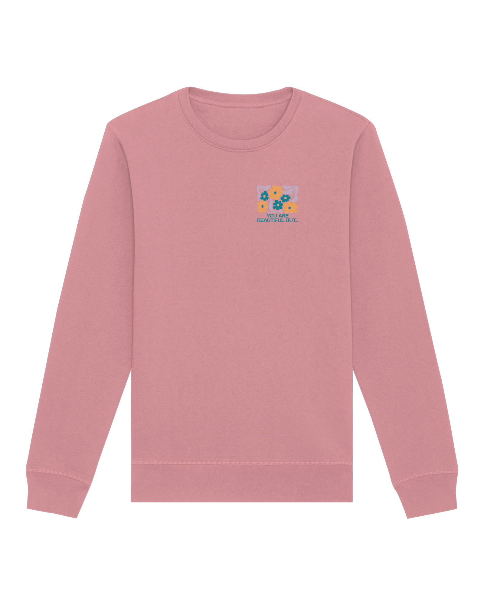 You Are Beautiful Organic Sweatshirt