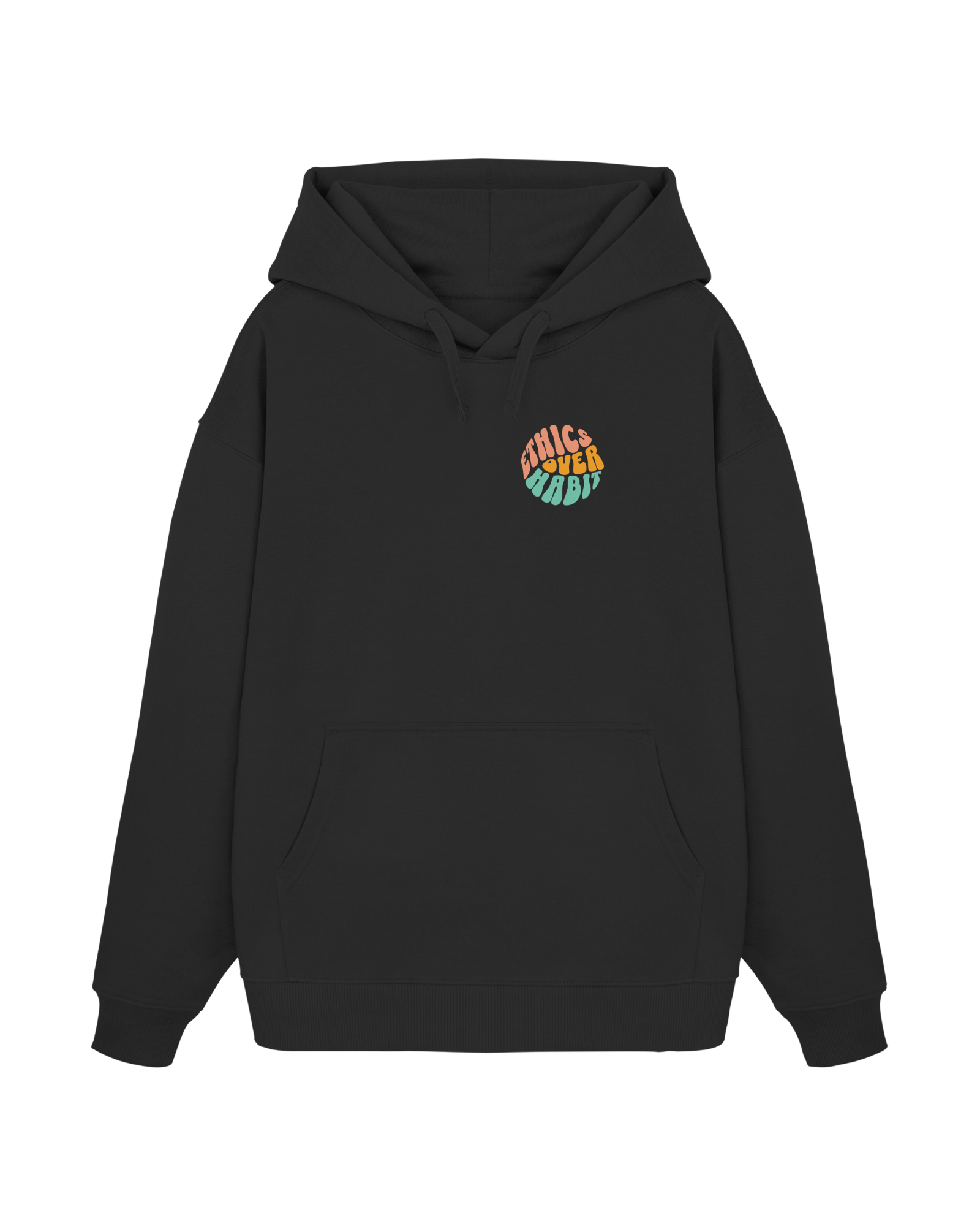 Ethics Over Habit - Organic Oversize Hoodie