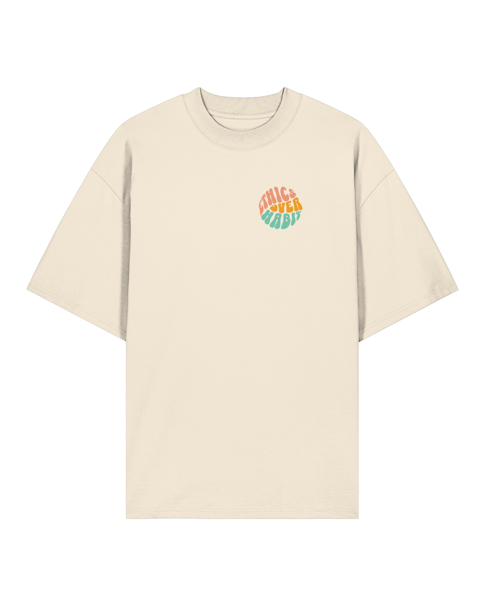 Ethics Over Habit Organic Oversized Shirt