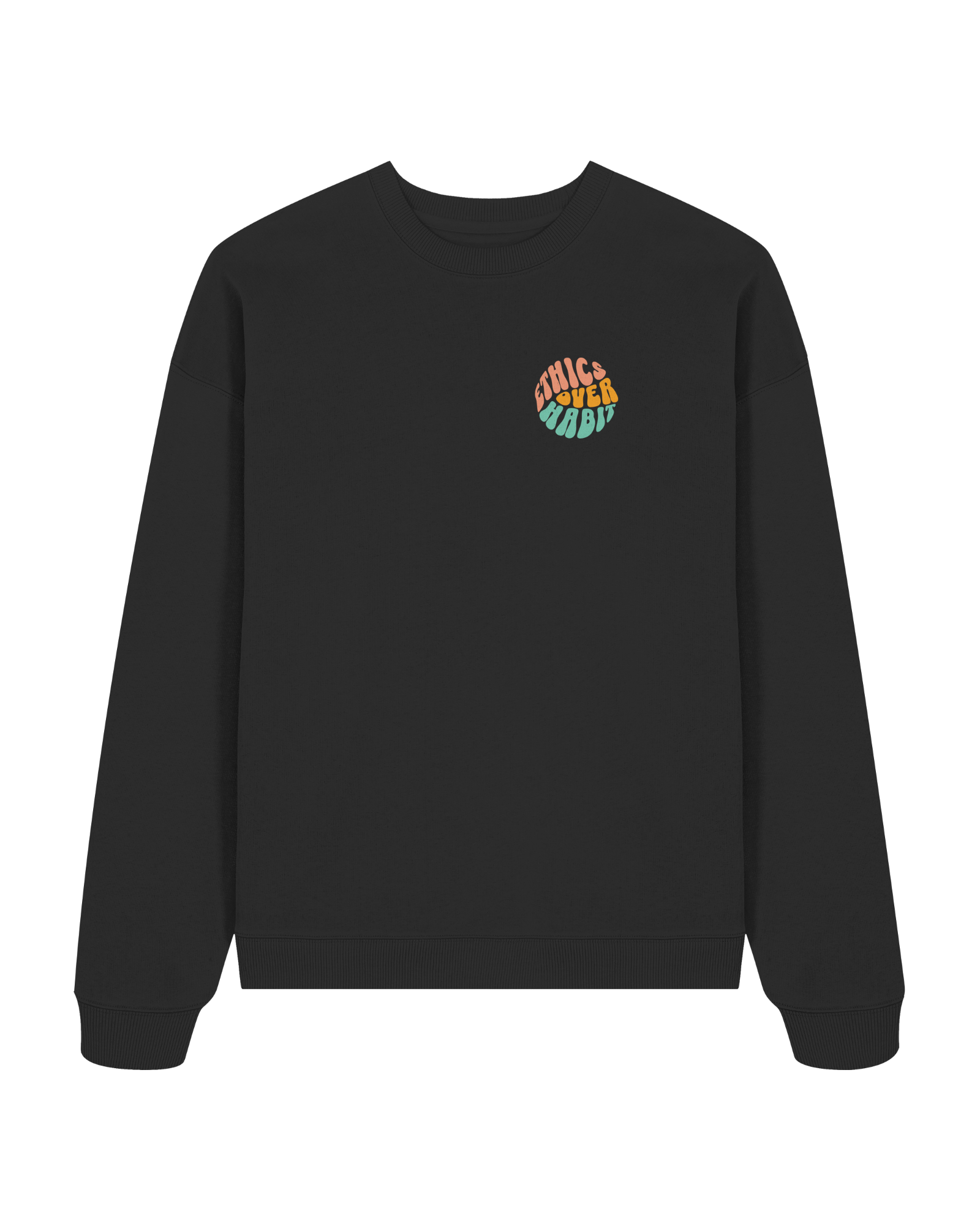 Ethics Over Habit Organic Oversized Sweatshirt