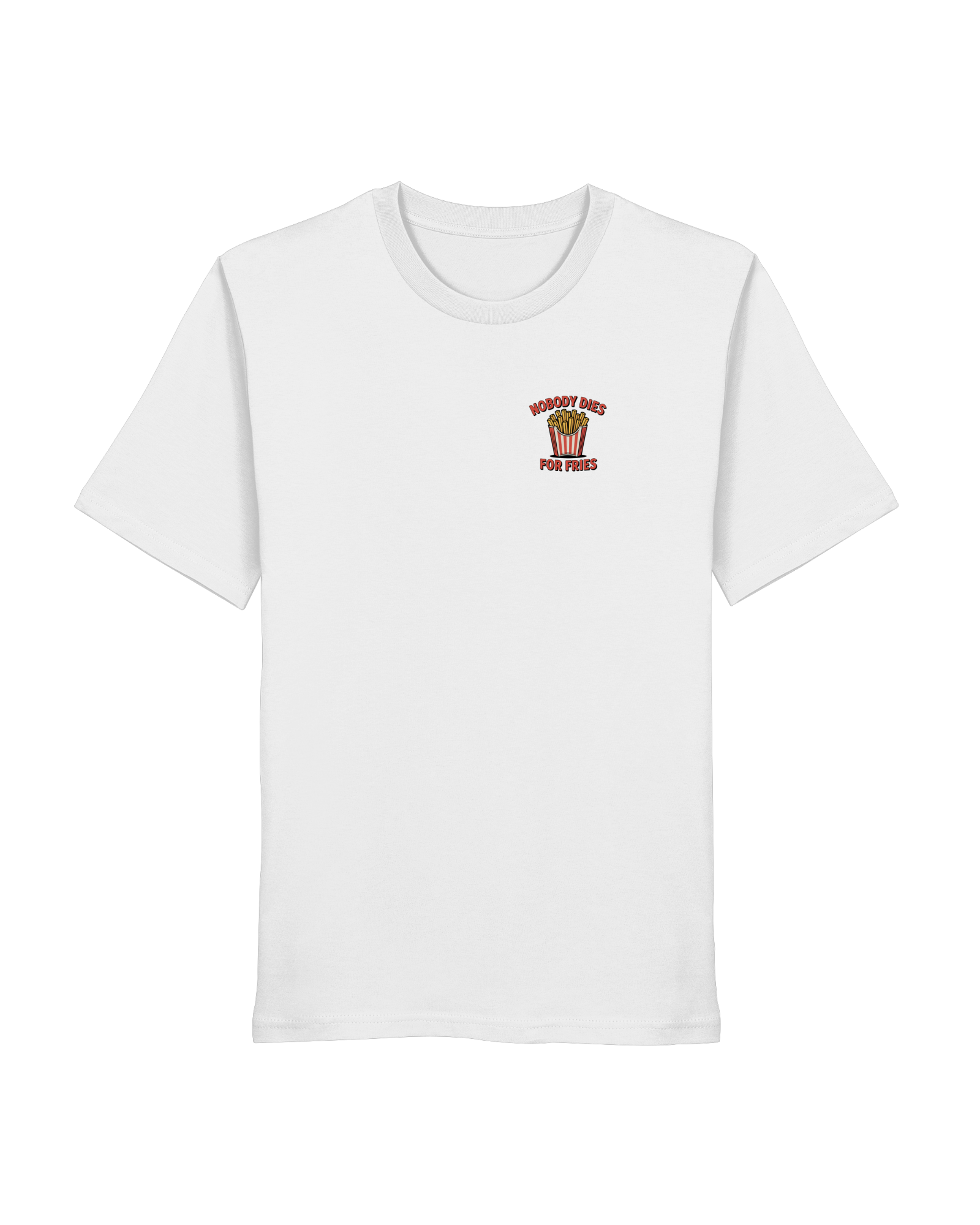 Nobody Dies For Fries Organic Shirt