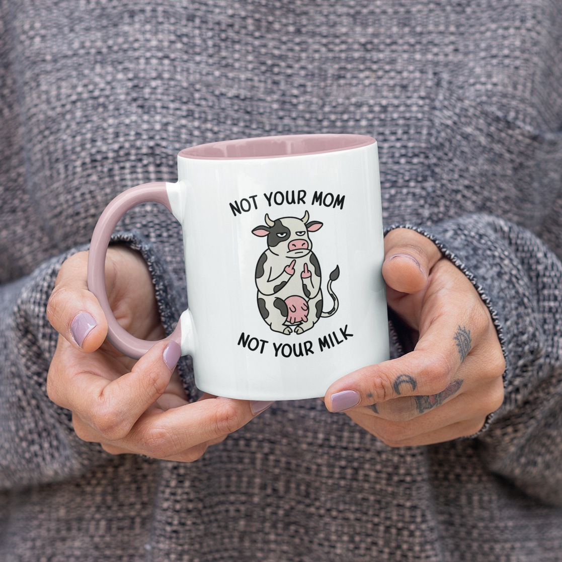 Not Your Mom Tasse